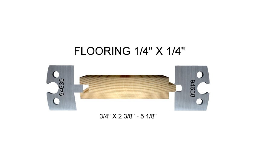 Flooring 1/4” x 1/4” Tongue & groove Moulding Knives Combinations